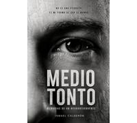MEDIO TONTO: Memorias de un Neurodivergente