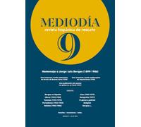Mediodía. Revista hispánica de rescate. 9: Número 9. Homenaje a Jorge Luis Borges (1899-1986) (Revista Mediodía)