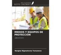 MEDIOS Y EQUIPOS DE PROTECCIÓN: LIBRO DE TEXTO