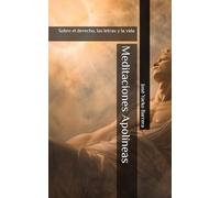 Meditaciones Apolíneas: Sobre el derecho, las letras y la vida