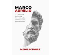 Meditaciones de Marco Aurelio. El diario de un emperador estoico