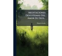 Meditaciones DevotÃ-simas Del Amor De Dios...