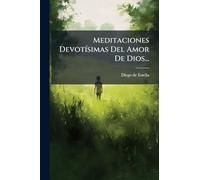 Meditaciones DevotÃ-simas Del Amor De Dios...