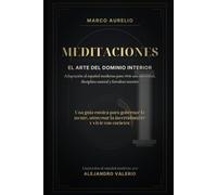 Meditaciones: El arte del dominio interior