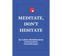 Meditate, Don't Hesitate: A 7-Day Introduction to Mindfulness and Inner Peace