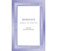 Meditate: Happiness Lies Within You
