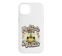 Meditate Like a Mantis Praying Mantis Zen Bug Lover Case for iPhone 14 Plus