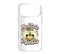 Meditate Like a Mantis Praying Mantis Zen Bug Lover Case for iPhone 17 Pro Max