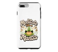 Meditate Like a Mantis Praying Mantis Zen Bug Lover Case for iPhone 7 Plus/8 Plus