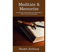 Meditate & Memorize: A guide for memorizing and reflecting on Bible verses and passages