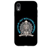 Meditate Skeleton Mindfulness Yoga Spiritual Loving Kindness Case for iPhone XR