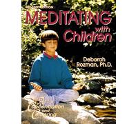 Meditating with Children: The Art of Concentrating and Centering: The Art of Concentration and Centering