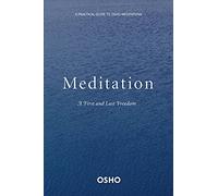 Meditation: A First and Last Freedom