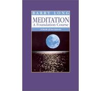 Meditation: A Foundation Course - A Book of Ten Lessons