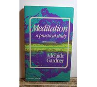 Meditation: A Practical Study