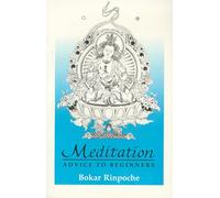 Meditation: Advice to Beginners