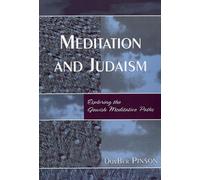 Meditation and Judaism: Exploring the Jewish Meditative Paths