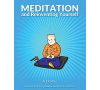 Meditation and Reinventing Yourself