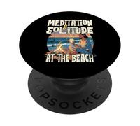 MEDITATION AND SOLITUDE AT THE BEACH outdoor meditations PopSockets Adhesive PopGrip