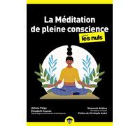 Méditation de pleine conscience poche pour les nuls, deuxième édition