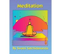 Meditation: Excerpts from Talks by Sri Swami Satchidananda