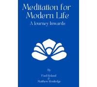 Meditation for Modern Life: A Journey Within