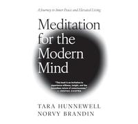 Meditation for the Modern Mind: A Journey to Inner Peace and Elevated Living