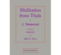 Meditation from Thaïs (arr. by Alfred J. Silver) for Organ by Jules Massenet