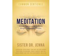 Meditation: Intimate Experiences with the Divine through Contemplative Practices: 2 (Common Sentience)