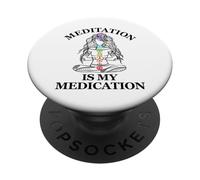 Meditation is my Medication Kundalini Yoga Chakra Spiritual PopSockets Adhesive PopGrip