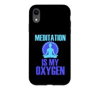 Meditation Is My Oxygen - Mindfulness Quote Case for iPhone XR