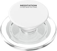 Meditation Is Not What You Think Meditating Relaxation Relax PopSockets PopGrip for MagSafe