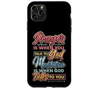 Meditation Is When God Talks To You Meditation Case for iPhone 11 Pro Max