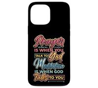 Meditation Is When God Talks To You Meditation Case for iPhone 13 Pro Max