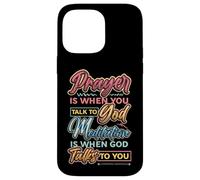 Meditation Is When God Talks To You Meditation Case for iPhone 14 Pro Max