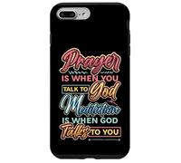 Meditation Is When God Talks To You Meditation Case for iPhone 7 Plus/8 Plus