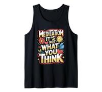 Meditation It’s Not What You Think Quote Tank Top