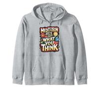Meditation It’s Not What You Think Quote Zip Hoodie