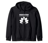 Meditation It's Not What You Think Meditation Zip Hoodie