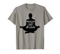 Meditation It's Not What You Think T-Shirt Zen Mindfulness T-Shirt