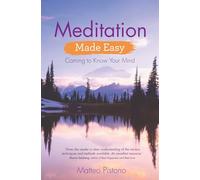 Meditation Made Easy: Coming to Know Your Mind