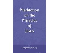 Meditation on the Miracles of Jesus