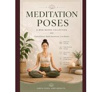 Meditation Poses: A Beginner's Guide to Relaxation and Mindfulness