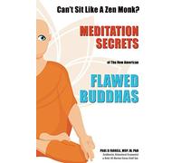 Meditation Secrets of the Flawed Buddhas