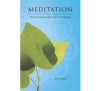 Meditation: the 13 Pathways to Happines