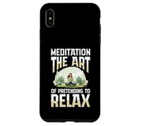 Meditation The Art Of Pretending To Relax Yoga Case for iPhone XS Max