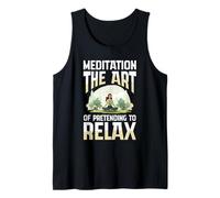Meditation The Art of Pretending to Relax Yoga Tank Top