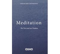 Meditation: The First and Last Freedom by Osho (2004) Paperback