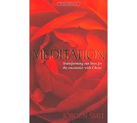 [(Meditation : Transforming Our Lives for the Encounter with Christ)] [By (author) Jorgen Smit] published on (March, 2007)
