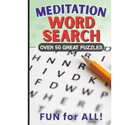 Meditation Word Search for Mindfulness and Inner Peace: Relaxing Puzzles to Calm Your Mind, Build Focus, and Reduce Stress